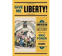 Give Me Liberty!: An American History