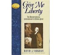 Give Me Liberty, Leaders in Action Series David J. Vaughan (Auteur)