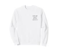 Give Me Liberty Or Give Me Death avec Police Noire Sweatshirt