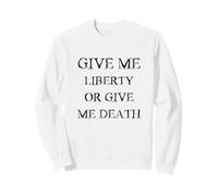 Give Me Liberty Or Give Me Death avec Police Noire Vintage Sweatshirt