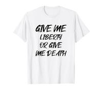 Give Me Liberty Or Give Me Death avec Police Noire Vintage T-Shirt