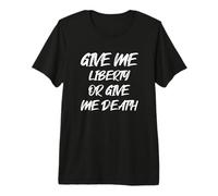 Give Me Liberty Or Give Me Death avec Police rétro Blanche T-Shirt Haut de Gamme