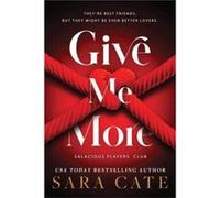 Give Me More by Sara Cate Sara Cate (Auteur)