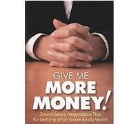Give Me More Money! Caryl Krannich, Ron Krannich (Auteur)