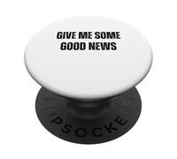 Give Me Some Good News Humour Sarcastique PopSockets PopGrip Adhésif