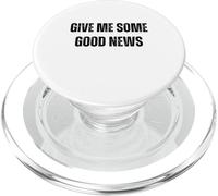 Give Me Some Good News Humour Sarcastique PopSockets PopGrip pour MagSafe