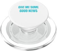 Give Me Some Good News Humour Sarcastique PopSockets PopGrip pour MagSafe