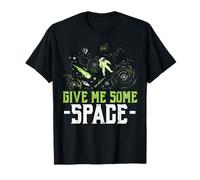 Give Me Some Space Astronomer Galaxie Outerspace Astronaute T-Shirt