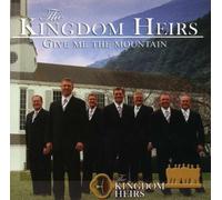 Give Me That Mountain by Kingdom Heirs (2005-08-23)