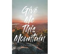 Give Me This Mountain