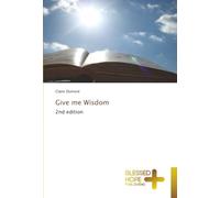 Give me Wisdom: 2nd edition