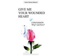 Give Me Your Wounded Heart
