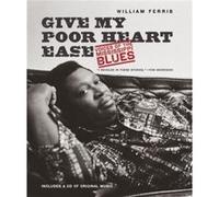 Give My Poor Heart Ease by William Ferris William Ferris (Auteur)