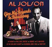 Give My Regards to Broadway by Al Jolson