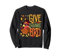 Give Thanks Bro | Funny Turkey Thanksgiving Men Boys Kids Sweatshirt