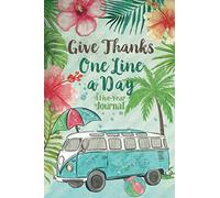 Give Thanks - One Line a Day - A Five-Year Journal: Beautiful Mindfulness Diary - Gifts - Camping Trip Edition - GiveThanks
