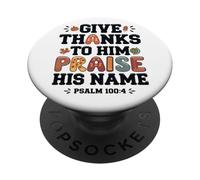 Give Thanks Praise His Name Citation Psaume PopSockets PopGrip Adhésif