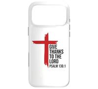 Give Thanks to The Lord Bible Verse Psalm 136:1 Christian Coque pour iPhone 17 Pro Max