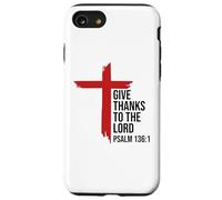 Give Thanks to The Lord Bible Verse Psalm 136:1 Christian Coque pour iPhone SE (2020) / 7/8