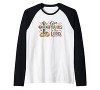 Give Thanks to The Lord Psaum 107:1 Fall Manche Raglan