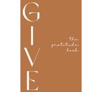 GIVE: The Gratitude Book: living in the space between grace & breath: A Guided Journal for Reflection (Woolly World Vol. 02)