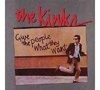 Give the People What They Want the Kinks