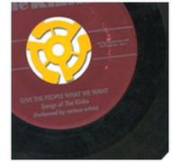 Give the People What We Want: Songs of Kinks by Various Artists