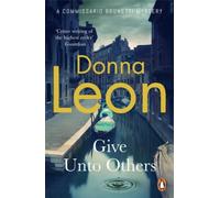 Give Unto Others (Commissario Brunetti Mystery A) by Donna Leon [Paperback] NEUF