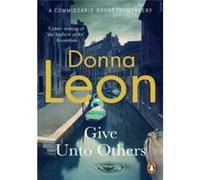 Give Unto Others Donna Leon (Auteur)