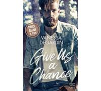Vanessa Degardin – Give Us a Chance – Une romance sexy et semée d'embûches – Roman – Poche