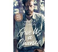 Give Us a Chance Une romance sexy et semée d'embûches - Vanessa Degardin - Harpercollins - Poche - Roman