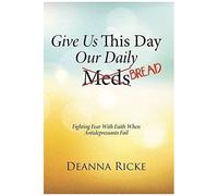 Give Us This Day Our Daily Meds (Bread)