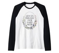 Give Us This Day Our Daily Meds - Citation drôle de santé mentale Manche Raglan
