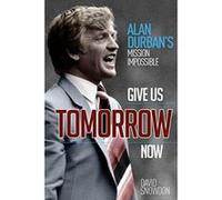 Give Us Tomorrow Now - [Version Originale] Inconnu (Auteur)