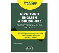 Give Your English A Brush-up! Progresser en anglais par le QCM - Alain-Louis Robert - Ellipses - broché - Méthode de langue