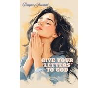 Give Your "Letters" To God: Prayer Journal