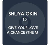 GIVE YOUR LOVE A CHANCE (THE MAN 45 EDIT) B/W HOLDING YOU, LOVING YOU (THE MAN 45 EDIT) [Analog]