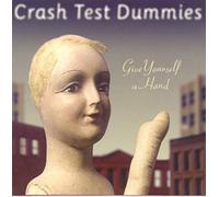 Give Yourself A Hand by Crash Test Dummies [Audio CD] NEUF