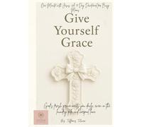 Give Yourself Grace: One Minute with Jesus: A 31 Day Devotional for Busy Moms