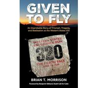 Given To Fly: An Improbable Story of Triumph, Tragedy and Realization at the Western States 100