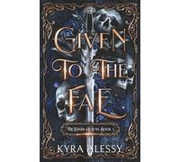 Given to the Fae