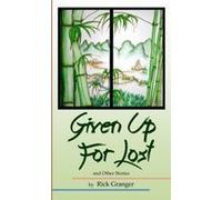 Given Up For Lost And Other Stories