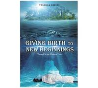 Giving Birth To New Beginnings