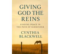 Giving God the Reins: Finding Peace in the Path of Surrender