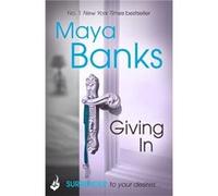 Giving In: Surrender Trilogy Book 2 Banks, Maya (Auteur)