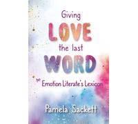 Giving LOVE the Last WORD: An Emotion Literate's Lexicon