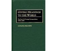 Giving Meanings to the World, Contributions to the Study of Mass Media and Communications Giovanna Dell'Orto (Auteur)