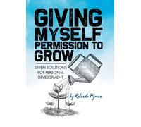 Giving Myself Permission To Grow