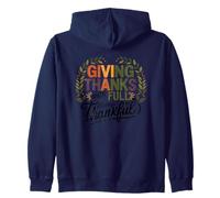 « Giving Thanks Always Be Thankful » Sweat à Capuche