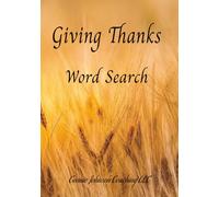 Giving Thanks Word Search: **Autumn's Colorful Thanks: A Word Search Adventure** Easy to Read Print. 50 Puzzles...Gift for vacation, Holiday and Relaxation.